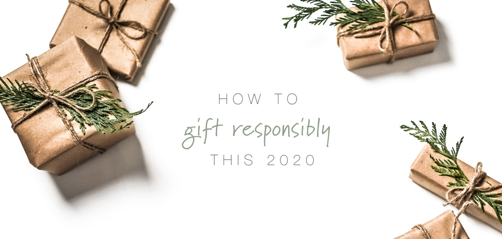How to Gift Responsibly This 2020